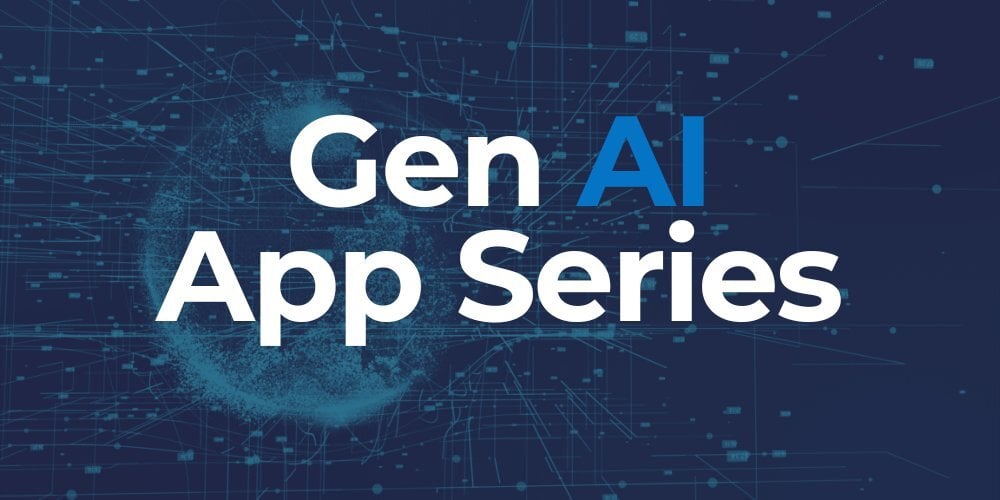 Gen AI App Series